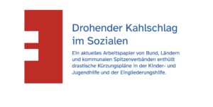 Drastische Kürzungspläne in Kinder- Jugend- Eingliederungshilfe